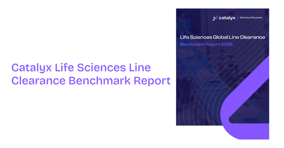 Catalyx Life Sciences Line Clearance Benchmark Report